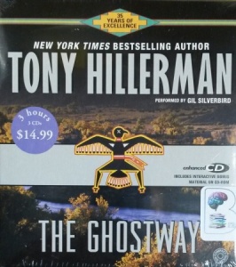The Ghostway written by Tony Hillerman performed by Gil Silverbird on CD (Abridged)